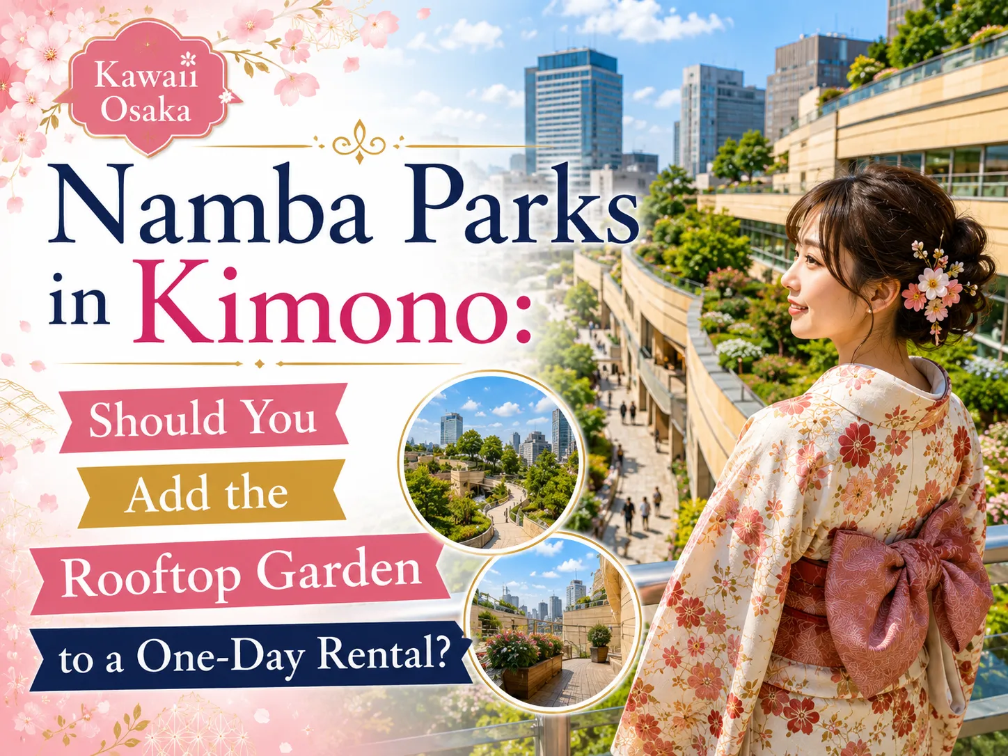 Namba Parks in Kimono: Should You Add the Rooftop Garden to a One-Day Rental?